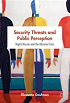 Cover Elizaveta Gaufman: Securit Threats and Public Perception